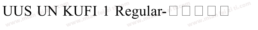 UUS UN KUFI 1 Regular字体转换